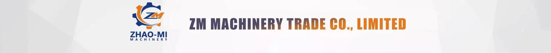 ZM machinery trade Co., Limited.
